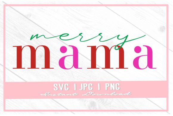 Merry Mama Christmas Sublimation SVG Illustrations
